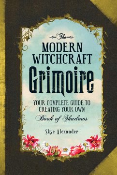 The Modern Witchcraft Grimoire - Alexander, Skye