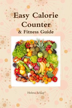 Easy Calorie Counter & Fitness Guide - Schaar, Helena
