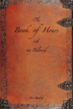 The Book of Hours with my Beloved - Kindorf, Steve