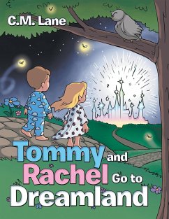 Tommy and Rachel Go to Dreamland - Lane, C. M.