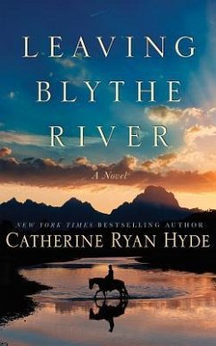 Leaving Blythe River - Hyde, Catherine Ryan
