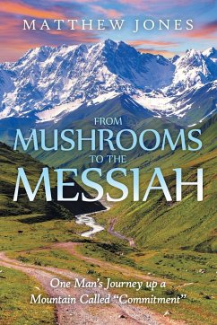 From Mushrooms to the Messiah - Jones, Matthew