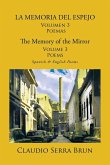 LA MEMORIA DEL ESPEJO Volumen 3 Poemas/ The Memory of the Mirror Volume 3 Poems