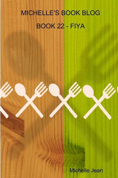 MICHELLE'S BOOK BLOG - BOOK 22 - FIYA MICHELLE'S BOOK BLOG - BOOK 22 - FIYA