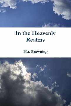 In the Heavenly Realms - Browning, H. T.