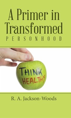 A Primer in Transformed Personhood - Jackson-Woods, R. A.