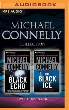 Michael Connelly - Harry Bosch Collection (Books 1 & 2): The Black Echo, the Black Ice - Connelly, Michael