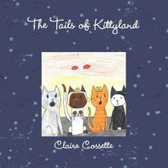 The Tails of Kittyland - Cossette, Claire