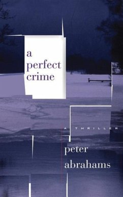 A Perfect Crime: A Thriller - Abrahams, Peter
