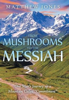 From Mushrooms to the Messiah - Jones, Matthew