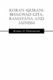 Koran(Quran), Bhagwad Gita, Ramayana and Jainism