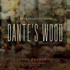 Dante's Wood: A Mark Angelotti Novel - Raimondo, Lynne