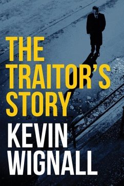 The Traitor's Story - Wignall, Kevin