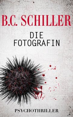 Die Fotografin (eBook, ePUB) - Schiller, B. C.