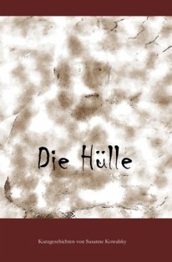 Die Hülle - Kowalsky, Susanne