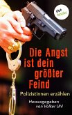 Die Angst ist dein größter Feind (eBook, ePUB)