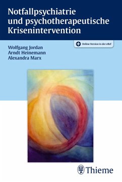Notfallpsychiatrie und psychotherapeutische Krisenintervention (eBook, ePUB) - Jordan, Wolfgang; Heinemann, Arndt; Marx, Alexandra