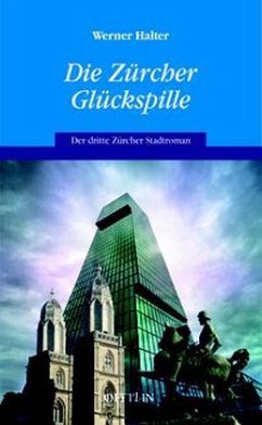Die Zürcher Glückspille - Halter, Werner