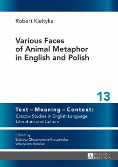 Various Faces of Animal Metaphor in English and Polish - Kieltyka, Robert