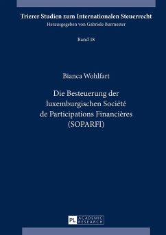 Die Besteuerung der luxemburgischen Société de Participations Financières (SOPARFI) - Wohlfart, Bianca