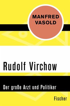 Rudolf Virchow - Vasold, Manfred
