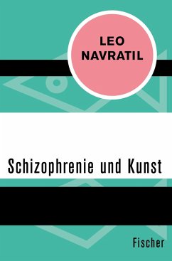 Schizophrenie und Kunst - Navratil, Leo