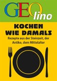 GEOlino - Kochen wie damals (eBook, ePUB) GEOlino - Kochen wie damals (eBook, ePUB)