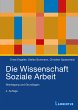 Die Wissenschaft Soziale Arbeit - Bild 1