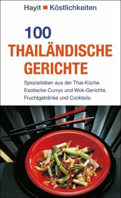 100 thailändische Gerichte (eBook, PDF) - Uher, Petra