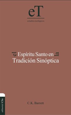 El Espíritu Santo en la tradición sinóptica (eBook, ePUB) - Barrett, C. K.