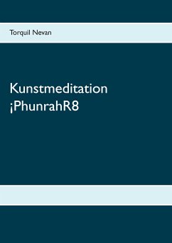 Kunstmeditation ¡PhunrahR8 (eBook, ePUB)