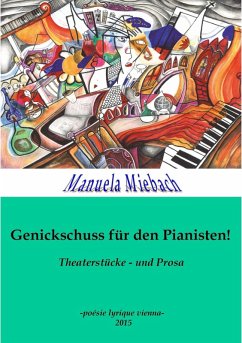 Genickschuss für den Pianisten (eBook, ePUB) - Miebach, Manuela