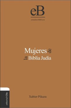 Mujeres de la Biblia Judía (eBook, ePUB) - Pikaza Ibarrondo, Xabier