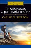 En sus pasos, ¿qué haría Jesús? (eBook, ePUB)