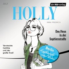 Das Haus in der Sophienstraße / Holly Bd.6 (MP3-Download) - Friedrich, Anna
