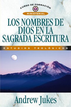 Los nombres de Dios en la Sagrada Escritura (eBook, ePUB) - Jukes, Andrew