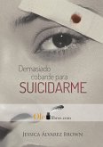 Demasiado cobarde para suicidarme (eBook, ePUB)