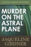 Murder on the Astral Plane (eBook, ePUB)