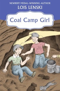 Coal Camp Girl (eBook, ePUB) - Lenski, Lois Coal Camp Girl (eBook, ePUB) - Lenski, Lois