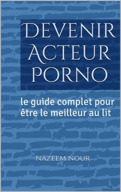 Cover Devenir Acteur Porno (eBook, ePUB)