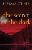 The Secret of the Dark (eBook, ePUB) The Secret of the Dark (eBook, ePUB)