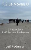 Le Noyau U (Inspecteur Leif Anders Pedersen, #2) (eBook, ePUB)