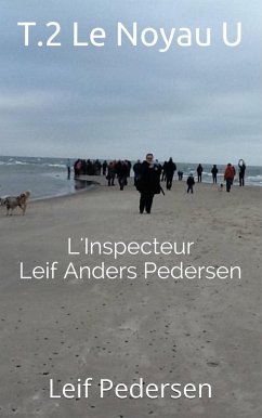 Le Noyau U (Inspecteur Leif Anders Pedersen, #2) (eBook, ePUB) - Pedersen, Leif