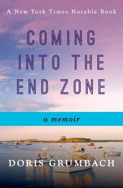 Coming into the End Zone (eBook, ePUB) - Grumbach, Doris
