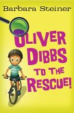Oliver Dibbs to the Rescue! (eBook, ePUB) Oliver Dibbs to the Rescue! (eBook, ePUB)