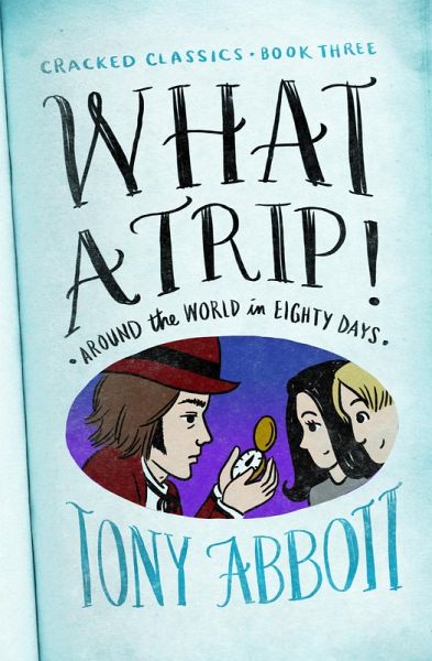 What a Trip! (eBook, ePUB) What a Trip! (eBook, ePUB)
