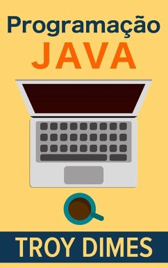 Programação Java (eBook, ePUB) - Dimes, Troy