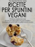 Ricette per Spuntini Vegani (eBook, ePUB)