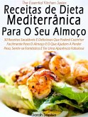 Receitas de Dieta Mediterrânica Para O Seu Almoço por Sarah Sophia (eBook, ePUB)