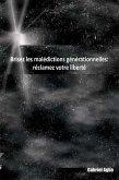 Brisez les maledictions generationnelles: reclamez votre liberte (eBook, ePUB) Brisez les maledictions generationnelles: reclamez votre liberte (eBook, ePUB)